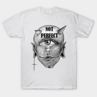 Not Perfect T-Shirt